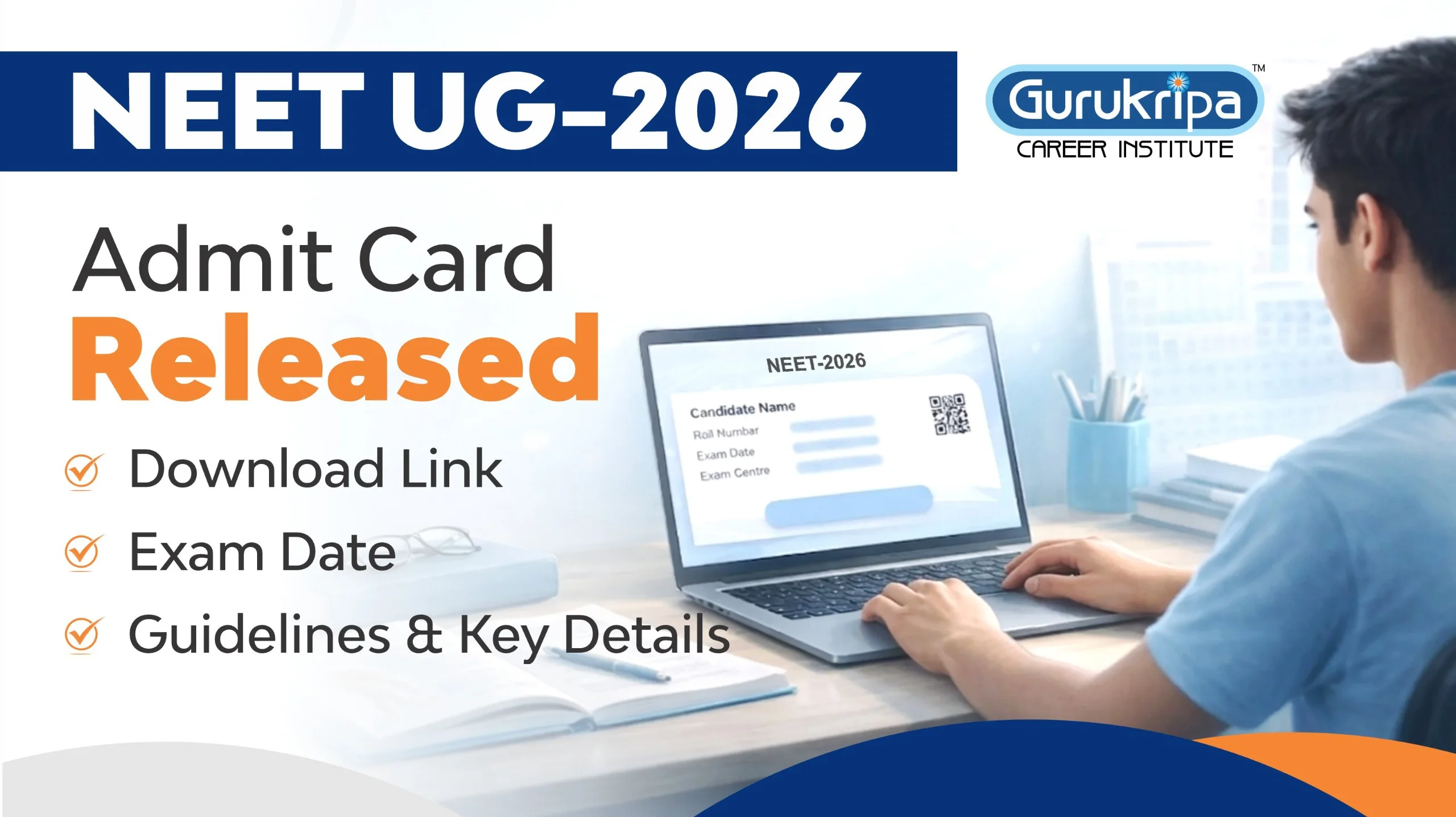 NEET 2026 Admit Card Released: Download Link, Exam Date, Guidelines & Key Details
